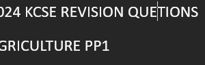 2024 KCSE AGRICULTURE PP1